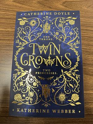 Twin Crowns by Katherine Webber, Catherine Doyle