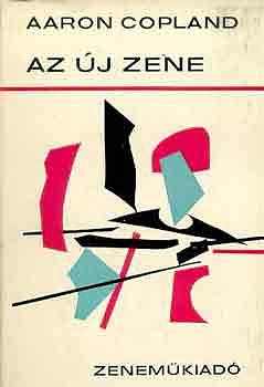 Az új zene 1900-1960 by Aaron Copland