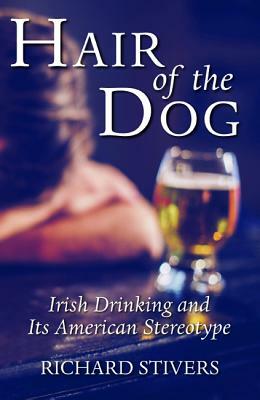 Hair of the Dog by Richard Stivers