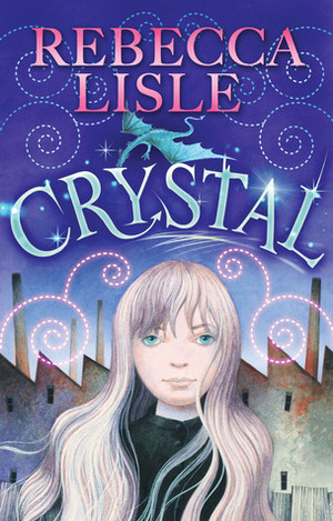 Crystal by Rebecca Lisle