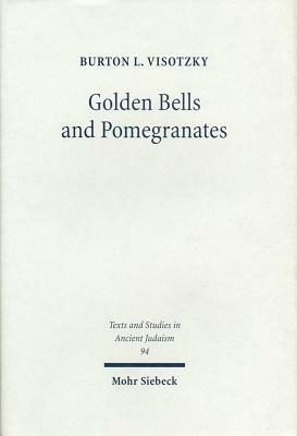 Golden Bells and Pomegranates: Studies in Midrash Leviticus Rabbah by Burton L. Visotzky