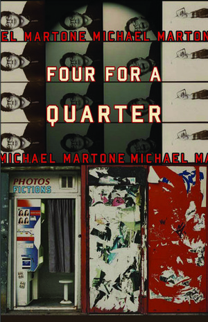 Four for a Quarter: Fictions by Michael Martone