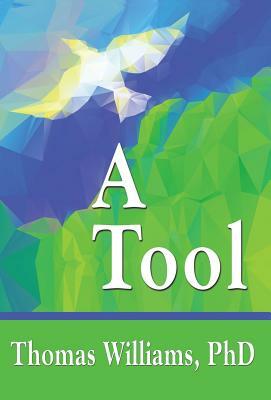 A Tool by Thomas Williams