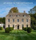 At Home in the Cotswolds: Secrets of English Country House Style by Katy Campbell, Mark Nicholson