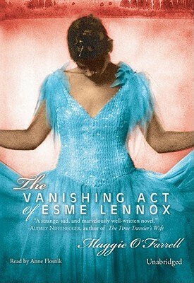 The Vanishing Act of Esme Lennox by Maggie O'Farrell