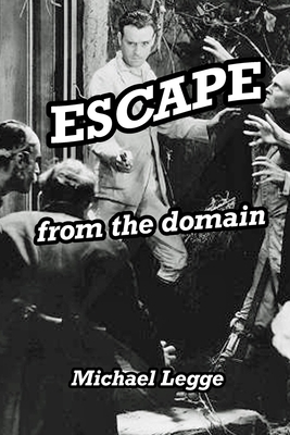 Escape from the Domain by Michael Legge
