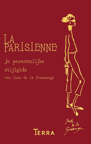 La Parisienne: je persoonlijke stijlgids van Ines de la Fressange by Sophie Gachet, Inès de La Fressange