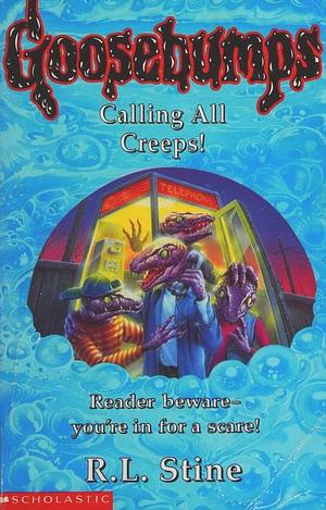 Calling All Creeps! by R.L. Stine