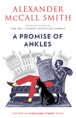 A Promise of Ankles: 44 Scotland Street (14) by Alexander McCall Smith