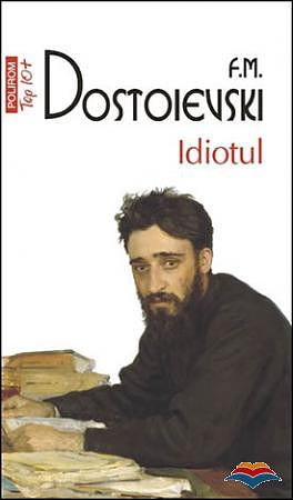 Idiotul: roman în patru părţi by Fyodor Dostoevsky