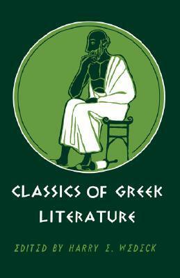 Classics of Greek Literature by Harry E. Wedeck