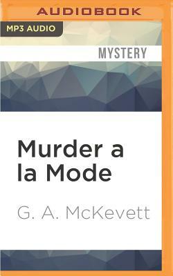 Murder a la Mode by G. A. McKevett