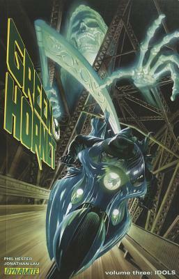 Green Hornet Volume 3: Idols by Phil Hester
