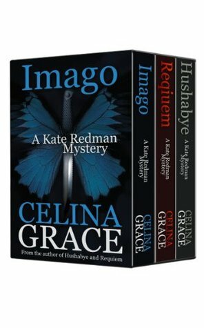 Kate Redman Mysteries: Hushabye / Requiem / Imago by Celina Grace