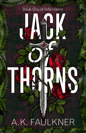 Jack of Thorns by A.K. Faulkner