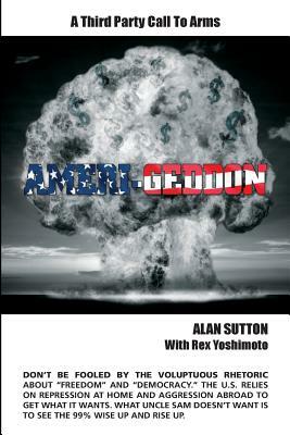 Ameri-Geddon by Alan Sutton, Rex Yoshimoto