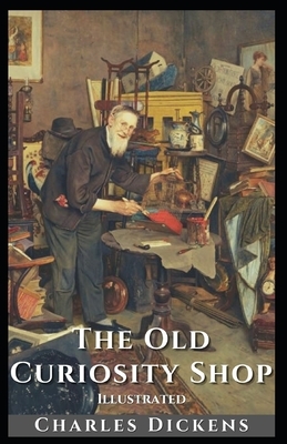 The Old Curiosity Shop Illustrated by Charles Dickens