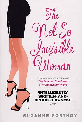 The Not So Invisible Woman by Suzanne Portnoy