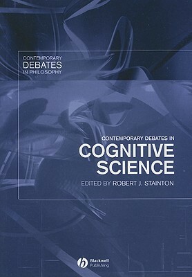 Contemporary Debates in Cognitive Science by Robert J. Stainton