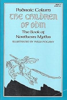 The Children of Odin: The Book of Northern Myths by Padraic Colum