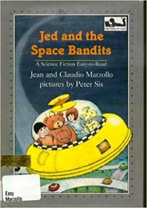 Jed and the Space Bandits by Claudio Marzollo, Jean Marzollo