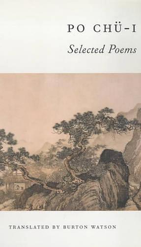 Po Chü-i: Selected Poems by Bai Juyi