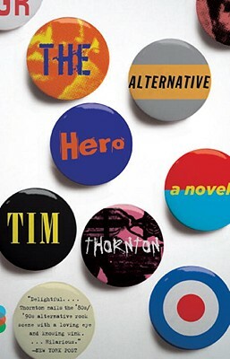 The Alternative Hero by Tim Thornton