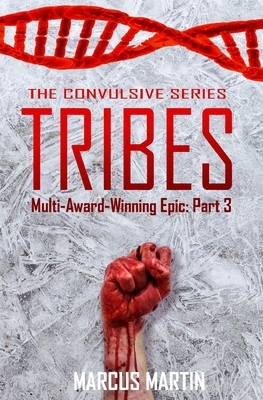 Tribes: Convulsive Part 3 by Marcus Martin