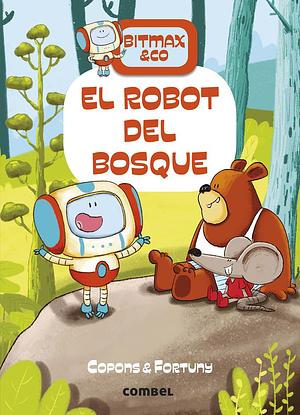 El robot del bosque by Jaume Copons, Liliana Fortuny Arnella