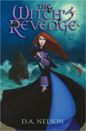The Witch's Revenge by D.A. Nelson