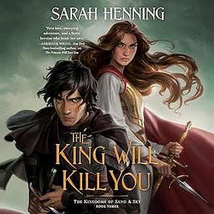 The King Will Kill You by Sarah Henning