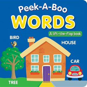 Peek-A-Boo Words: A Lift-The-Flap Book by Laila Hills