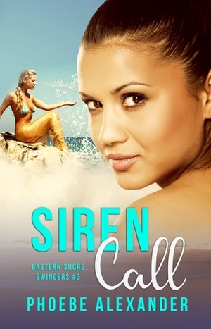 Siren Call by Phoebe Alexander