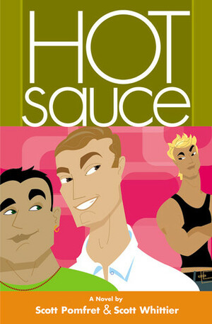 Hot Sauce by Scott A. Whittier, Scott D. Pomfret