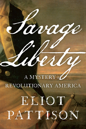 Savage Liberty by Eliot Pattison