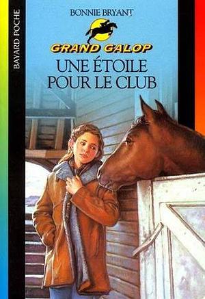 Une étoile pour le club by Bonnie Bryant