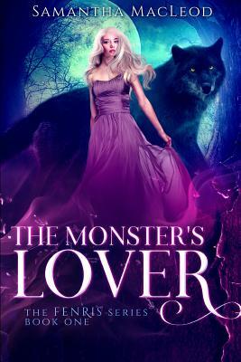 The Monster's Lover by Samantha MacLeod