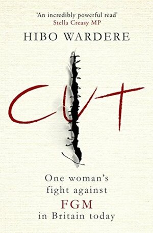 Cut: One Woman's Fight Against FGM in Britain Today by Hibo Wardere