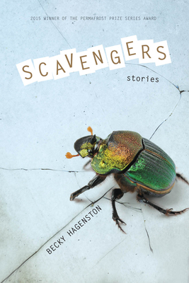 Scavengers: Stories by Becky Hagenston
