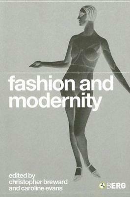 Fashion and Modernity by Caroline Evans