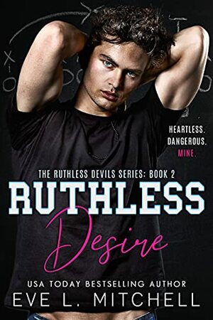 Ruthless Desire by Eve L. Mitchell