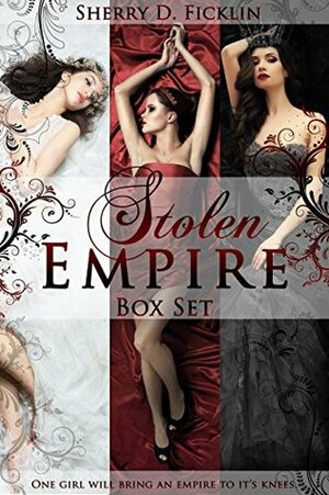 The Stolen Empire Boxed Set by Sherry D. Ficklin