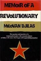 Memoir of a Revolutionary by Milovan Đilas, Drenka Willen
