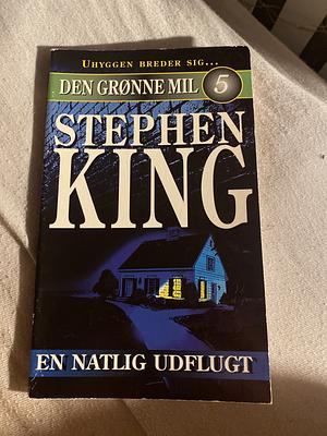 Den grønne mil, Part 5: en natlig udflugt by Stephen King