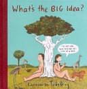 What's the Big Idea? by Tohby Riddle