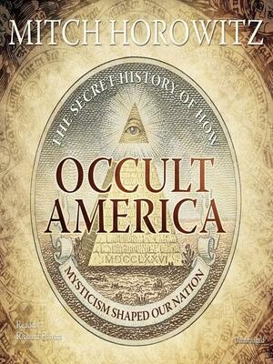 Occult America by Mitch Horowitz