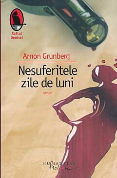 Nesuferitele zile de luni by Arnon Grunberg