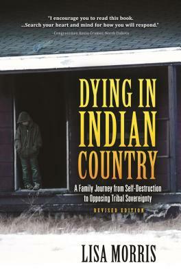 Dying in Indian Country: Revised Edition by Elizabeth Morris