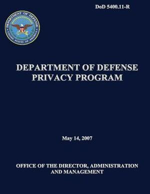 Department of Defense Privacy Program (DoD 5400.11-R) by Department Of Defense