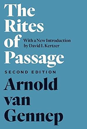 The Rites of Passage by Arnold van Gennep, Gabrielle L. Caffee, Monika B. Vizedom